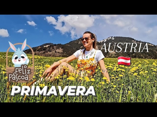 Feliz Páscoa | Primavera na Áustria | Estação das flores na Europa!