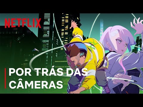 Cyberpunk: Mercenários | Parte 1 – CD PROJEKT RED | Semana Geeked Netflix