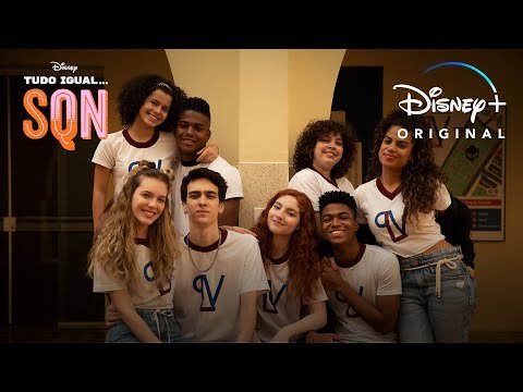 Tudo Igual… SQN | Motivos para assistir | Disney+